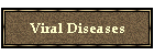 Viral Diseases