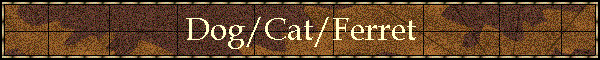 Dog/Cat/Ferret