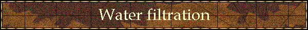 Water filtration